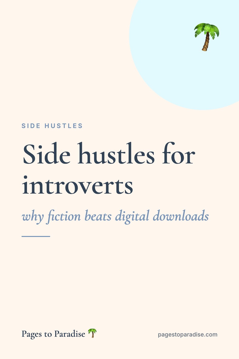 Side hustles for introverts: why fiction beats digital downloads
