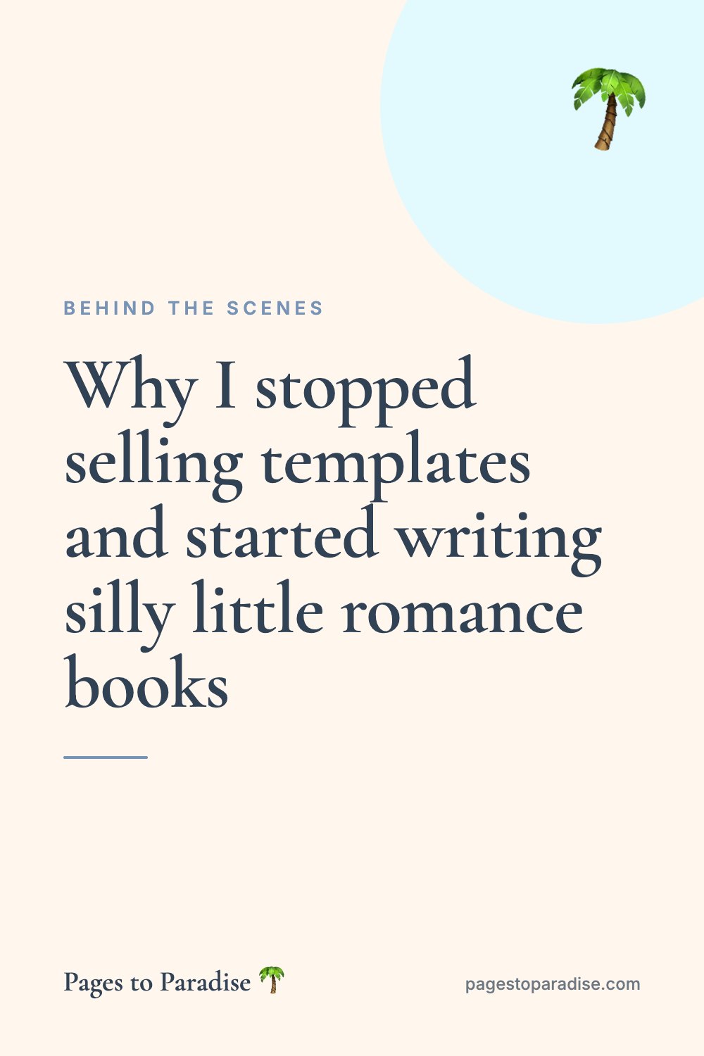 Why I stopped selling templates and started writing silly little romance books